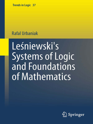 cover image of Leśniewski's Systems of Logic and Foundations of Mathematics